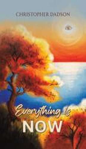 Everything Is Now de Christopher Dadson