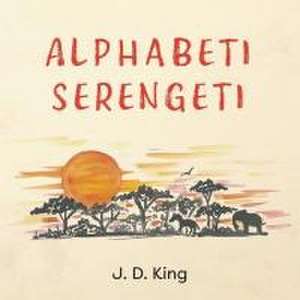 Alphabeti Serengeti de J. D. King