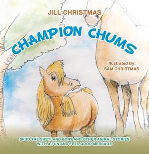 Champion Chums de Jill Christmas