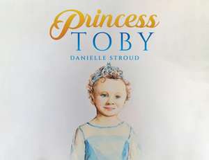 Stroud, D: Princess Toby