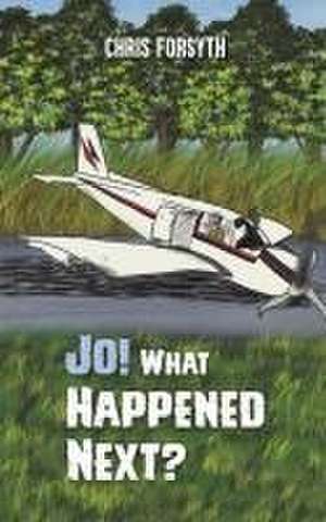 Jo! What Happened Next? de Chris Forsyth