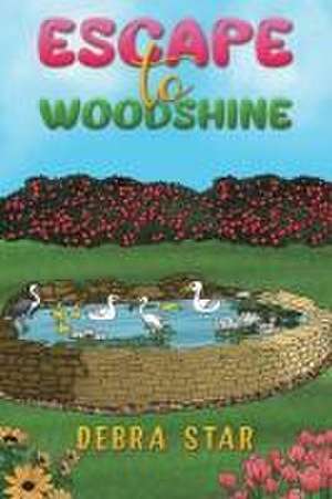 Escape to Woodshine de Debra Star