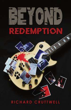 Beyond Redemption de Richard Cruttwell