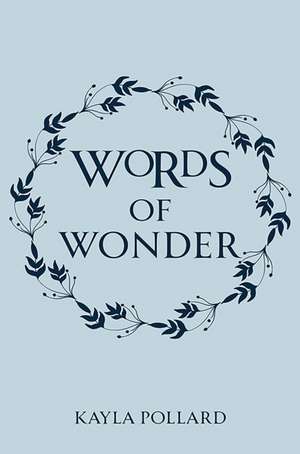 Words of Wonder de Kayla Pollard