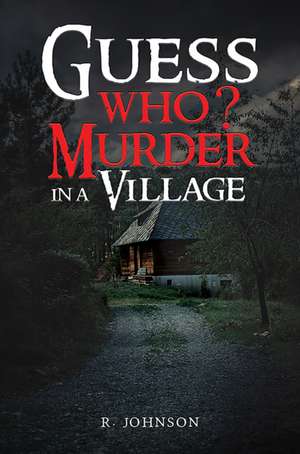 Guess Who? Murder in a Village de R. Johnson