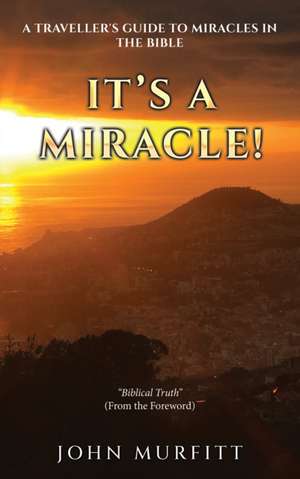 It's a Miracle! de John Murfitt