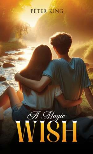 A Magic Wish de Peter King