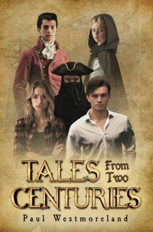 Tales from Two Centuries de Paul Westmoreland