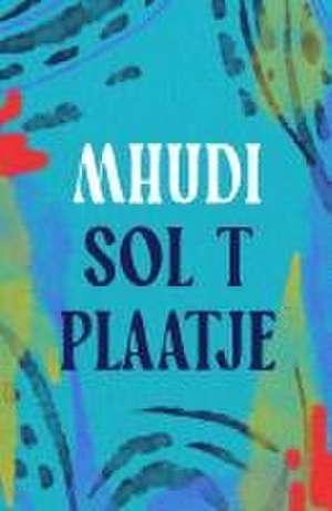 Mhudi de Sol T. Plaatje