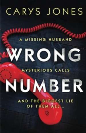 Wrong Number: A page-turning psychological thriller de Carys Jones