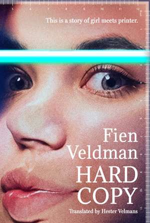 Hard Copy: A story of girl meets printer de Fien Veldman