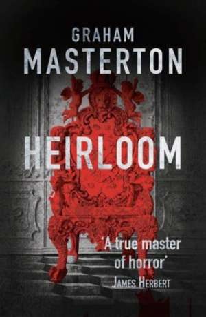 The Heirloom: terrifying horror from a true master de Graham Masterton