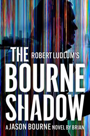 Robert Ludlum's(TM) The Bourne Shadow de Brian Freeman