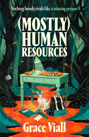 (Mostly) Human Resources: The perfect creepy and cosy summerween read and INSTANT Sunday Times bestseller de Grace Viall
