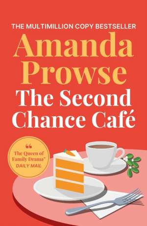 The Second Chance Cafe de Amanda Prowse