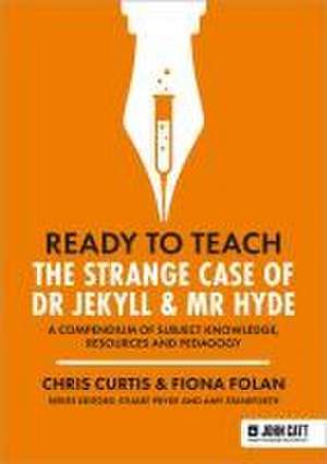 Ready to Teach: The Strange Case of Dr Jekyll & Mr Hyde de Chris Curtis