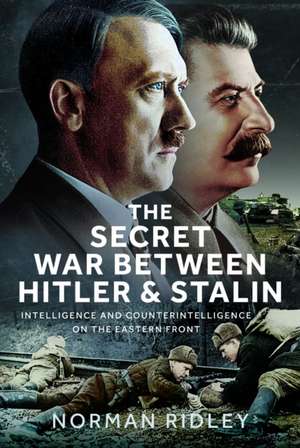 Secret War Between Hitler and Stalin de Norman Ridley