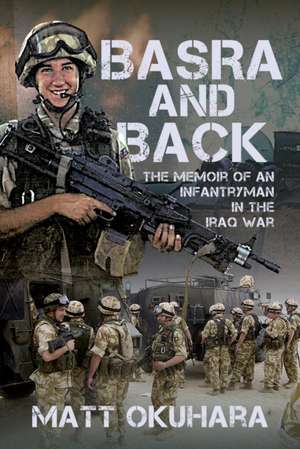 Basra and Back de Matthew Okuhara