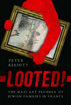 Looted! de Peter Elliott