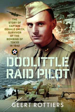 Doolittle Raid Pilot de Geert Rottiers