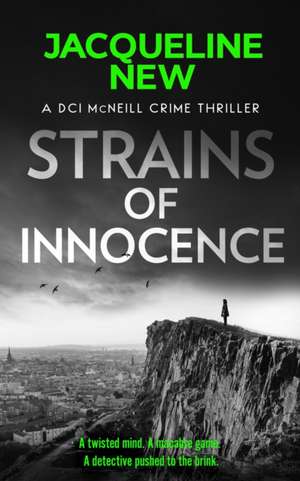 Strains of Innocence de Jacqueline New