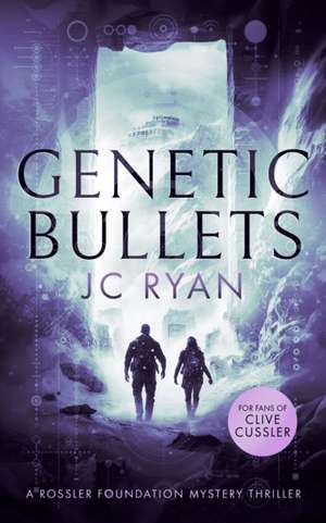 Ryan, J: Genetic Bullets