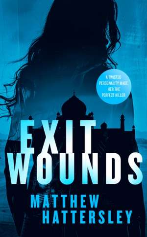 Exit Wounds de Matthew Hattersley