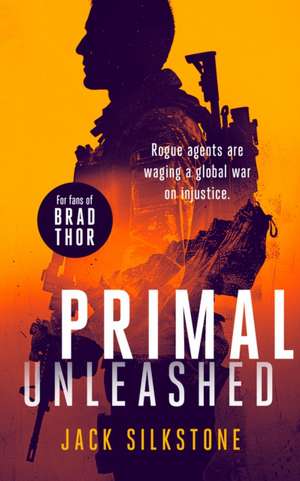 Primal Unleashed de Jack Silkstone