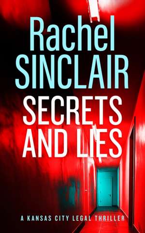 Secrets and Lies de Rachel Sinclair