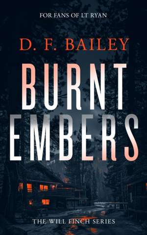 Burnt Embers de D F Bailey