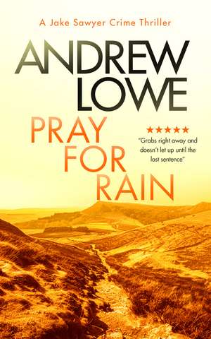 Pray for Rain de Andrew Lowe