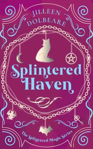 Splintered Haven de Jilleen Dolbeare
