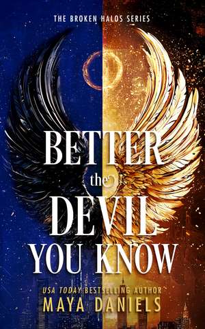Better the Devil You Know de Maya Daniels