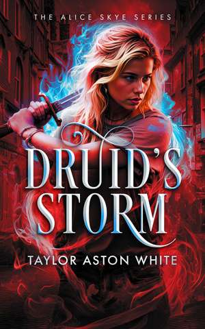 Druid's Storm de Taylor Aston White