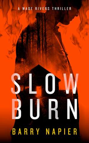 Slow Burn de Barry Napier
