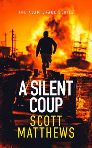 Silent Coup de Scott Matthews