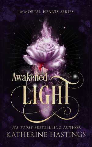 Awakened Light de Katherine Hastings