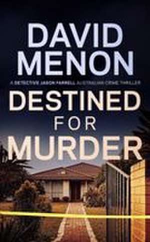 Destined for Murder de David Menon
