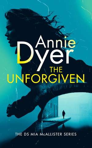 The Unforgiven de Annie Dyer