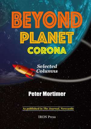 Beyond Planet Corona de Peter Mortimer