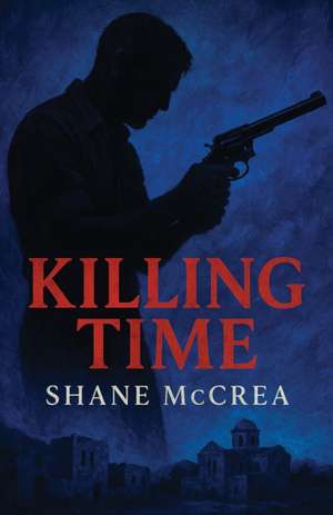 Killing Time de Shane McCrea