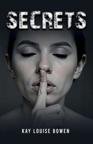 Secrets de Kay Louise Bowen