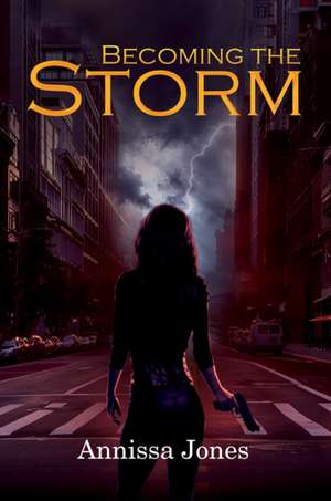 Becoming the Storm de Annissa Jones