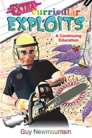 Extracurricular Exploits de Guy Newmountain