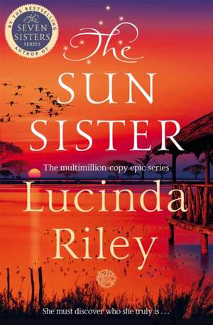 The Sun Sister de Lucinda Riley