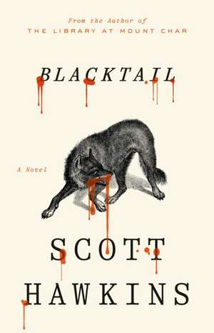 Blacktail de Scott Hawkins