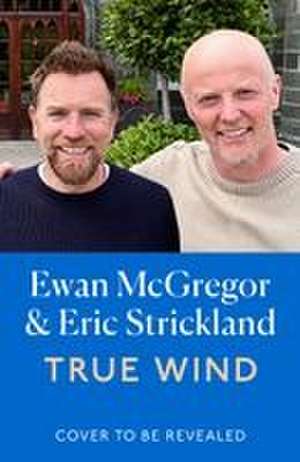 True Wind de Ewan McGregor