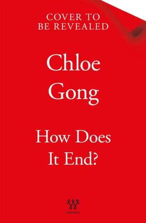 How Does It End? de Chloe Gong