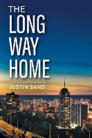 The Long Way Home de Justin Sand