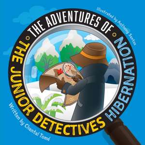 The Adventures Of The Junior Detectives de Chantal Tomé